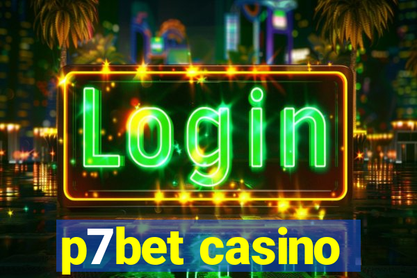 p7bet casino